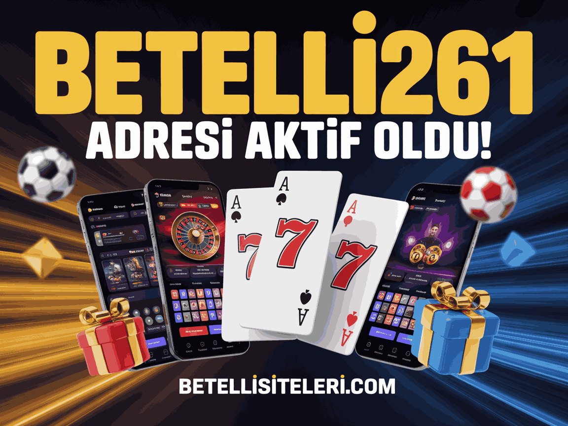 Betelli261 Adresi Aktif Oldu!